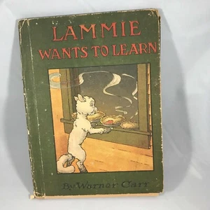 ANTIQUE CHILDRENS BOOK-LAMMIE WANTS TO LEARN BY WARNER CARR - Picture 1 of 7