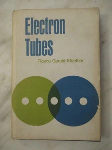 ELECTRON TUBES - ROYCE GERALD KLOEFFLER - HC/DJ - 1966 - FIRST EDITION - Picture 1 of 16