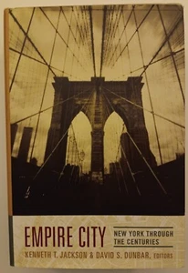 Empire City : New York Through the Centuries by David Dunbar (2002, Hardcover) - Picture 1 of 2