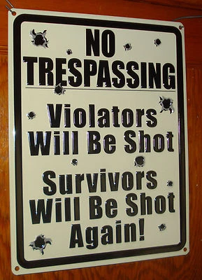 ¡SIN SEÑAL DE INTRUSIÓN BALAS AGUJEROS INFRACTORES SERÁN FUSILADOS SOBREVIVIENTES DISPARADOS DE NUEVO! Foto 1 de 3