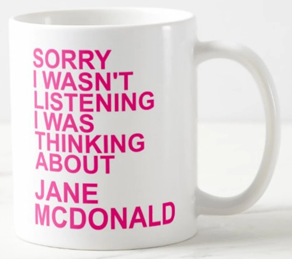 CPS DEZIGNZ SORRY I WASN'T LISTENING I WAS THINKING ABOUT JANE MCDONALD ~ MUG cruise singer