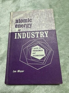 Atomic Energy in Industry Leo Meyer 7th Printing 1971 HB - Imagen 1 de 6