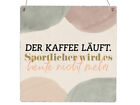 Interluxe Holzschild XL - Der Kaffee luft. - Sport, Geschenk fr Familie, 
