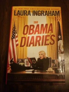 Rare! The Obama Diaries by LAURA INGRAHAM Signed Autographed Book - Picture 1 of 4