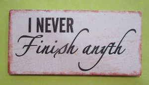 PBOT I Never Finish Nothing magnete frigorifero intero - Foto 1 di 4