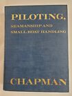 Piloting, Seamanship and Small Boat Handling, Chapman 1974 Reference Book Nice