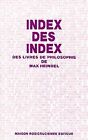 Index des index des livres de philosophie de Max Hein... | Book | condition good