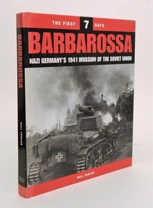 Barbarossa The First 7 Days Nazi Germany 1941 Invasion of Soviet Union W Fowler - Picture 1 of 12