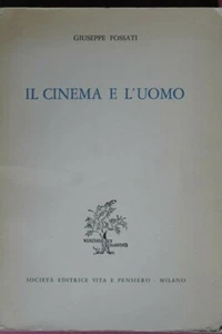 R80281 Giuseppe Fossati - IL CINEMA E L'UOMO 1963 - Picture 1 of 2