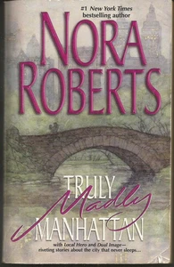 Truly, Madly Manhattan - mass market paperback Roberts, Nora - Foto 1 di 1
