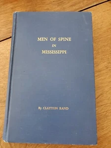 Men Of Spine In Mississippi by Clayton Rand SIGNED 1940 Portraits & Illustration - Foto 1 di 5