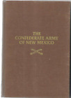CONFEDERATE ARMY OF NEW MEXICO Martin Hall Hardcover Civil War Book