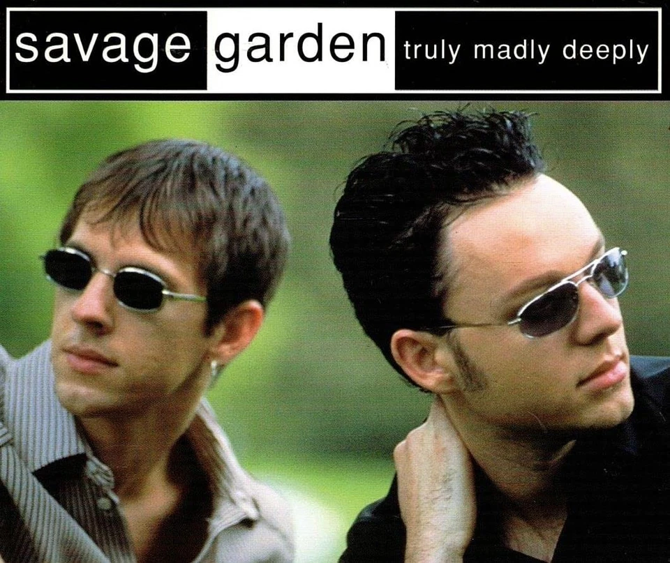 Savage Garden Truly Madly Deeply