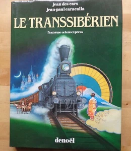 LE TRANSSIBERIEN l'extreme orient-express de Jean des Cars / Train Chemin de fer - Picture 1 of 8