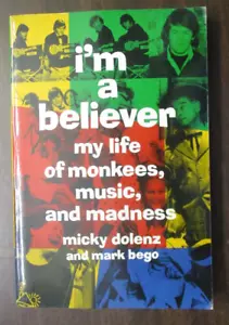 MICKY DOLENZ SIGNED I'M A BELIEVER MY LIFE OF MONKEES AND MADNESS BOOK 1ST BEGO - Picture 1 of 6