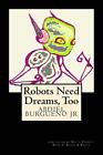 Robots Need Dreams, Too: Black and White by Betty Puckett (English) Paperback Bo