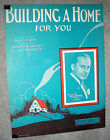 1931 BUILDING A HOME FOR YOU Vintage Sheet Music BEN BERNIE by Santly, Kahn