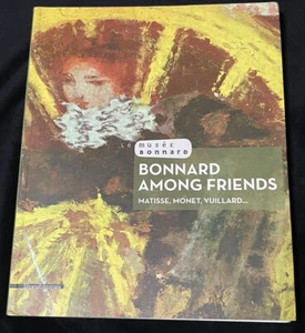 BONNARD AMONG FRIENDS: MATISSE, MONET, VUILLARD By Veronique Serrano & Marina - Picture 1 of 5
