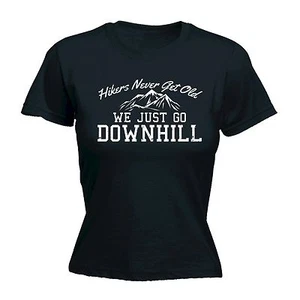 CAMISETA DE MUJER Senderistas Never Get Old Go Downhill Senderismo Alpes Divertido regalo de cumpleaños - Imagen 1 de 8