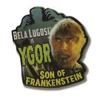 Ygor Enamel Pin Bela Lugosi Son Of Frankenstein Monster Gothic Horror Goth Gift