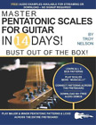 Troy Nelson Master Pentatonic Scales For Guitar in 14 Days (Tapa blanda)