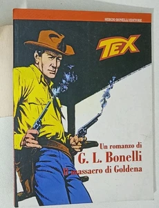 I124546 G. L. Bonelli - TEX Il Massacro di Goldena - Bonelli 2008 - Picture 1 of 3