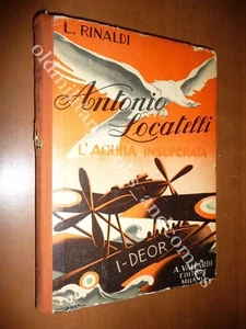 ANTONIO LOCATELLI L'AQUILA INSUPERATA LUIGI RINALDI 1940 AVIAZIONE AERONAUTICA - Picture 1 of 12