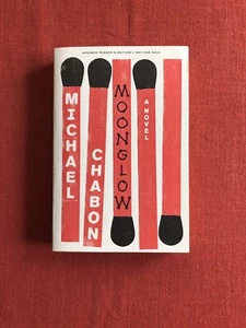 MOONGLOW: A NOVEL by MICHAEL CHABON 2016 advance reader's edition softcover - Picture 1 of 5