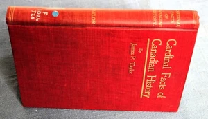 CARDINAL FACTS OF CANADIAN HISTORY BY JAMES P. TAYLOR 1899 HC - Picture 1 of 4