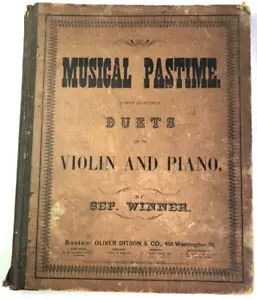 1873 MUSIKALISCHER ZEITVERTREIB AUSWAHL KOLL. VON DUETTEN FÜR VIOLINE & KLAVIER VON SEPT. WINNER - Bild 1 von 10