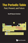 Geoffrey Rayner-Canham Periodic Table, The: Past, Present, And Future (Poche)