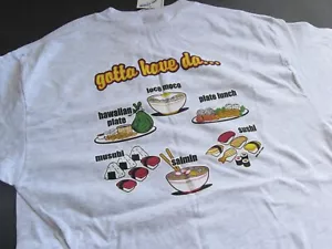gotta have da... T-shirt Hawaii - Loco Moco - Plate Lunch - Musubi - Saimin - Picture 1 of 4