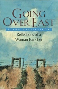 Going Over East : Reflections of a Woman Rancher Linda M. Hasselstrom Book - Picture 1 of 2