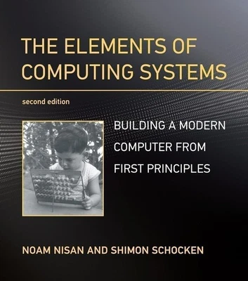 The Elements of Computing Systems, second edition: Building a Modern Computer... Foto 1 de 4