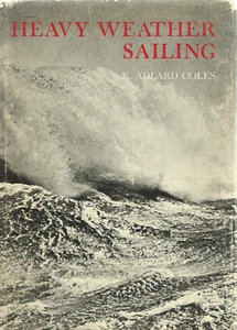 HEAVY WEATHER SAILING BY K. ADLARD COLES, 1972, ILLUSTRATED, DUST JACKET - Imagen 1 de 1