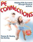 PE Connections: Helping Kids Succeed Through Physi... by Bunting, Lisa Paperback