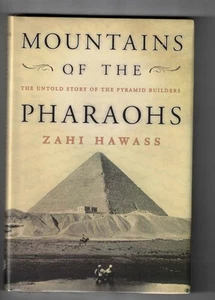 Mountains of the Pharaohs (Signed) The Untold Story of the Pyramid Builders - Imagen 1 de 1