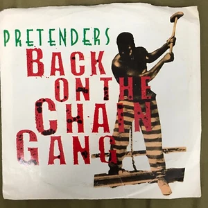 THE PRETENDERS Vintage 1982 Vinyl 45 rpm Record BACK on the CHAIN GANG - Picture 1 of 4