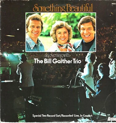 THE BILL GAITHER TRIO....."SOMETHING BEAUTIFUL".....LIVE CONCERT....2-RECORD SET - Image 1 of 2