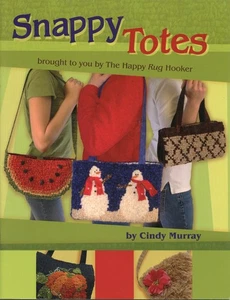 Snappy Totes by Cindy Murray Locker Hooking Purse And Tote Pattern Book - Picture 1 of 3
