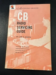 CB Radio Servicing Guide by Leo G. Sands March 1963 1st Edition 1st Printing vtg - Picture 1 of 7