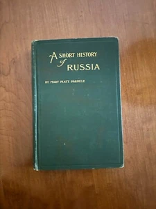 ANTIQUE A SHORT HISTORY OF RUSSIA by Mary Platt Parmele (1899) - GOOD CONDITION - Picture 1 of 4