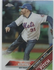 2016 Topps Chrome Baseball FIRST PITCH #13 Jimmy Kimmel NEW YORK METS Insert 9