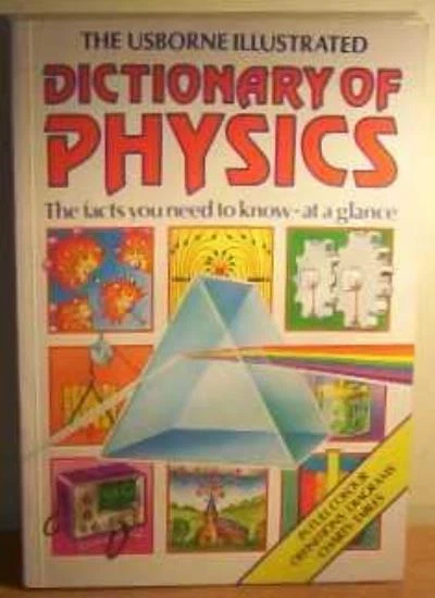 Illustrated Dictionary of Physics (Science dictionaries)-Chris Oxlade,etc. - Image 1 of 1