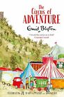 The Circus of Adventure (The Adventure Series) by Blyton, Enid 1447262816