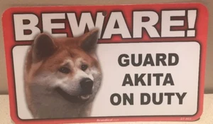 Beware! Guard Akita On Duty sign. Measures 8 inches x 4.75 inches. Free Shipping - Picture 1 of 1