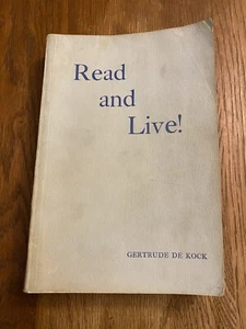 READ AND LIVE! by Gertrude De Kock 1943? RARE Religious Christianity - Picture 1 of 19