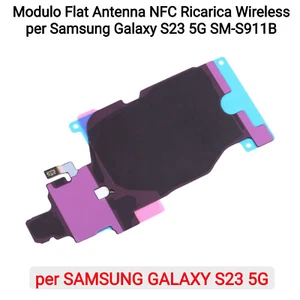 Modulo Flat Antenna NFC Ricarica Wireless per Samsung Galaxy S23 5G SM-S911B - Foto 1 di 5