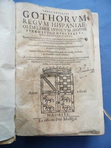 Forus Antiquus – Fuero Juzgo –Madrid 1600 –diritto visigotico –Villadiego – Raro - Picture 1 of 12