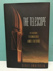 The Telescope: Its History, Technology and Future Geoff Andersen 1st/1st HC/DJ - Picture 1 of 19